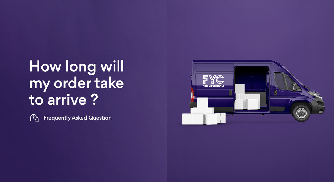 How long will my order take to arrive ?