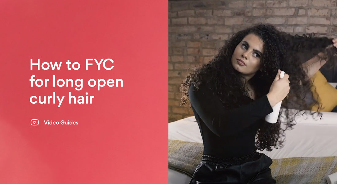 How to FYC for long open curly hair