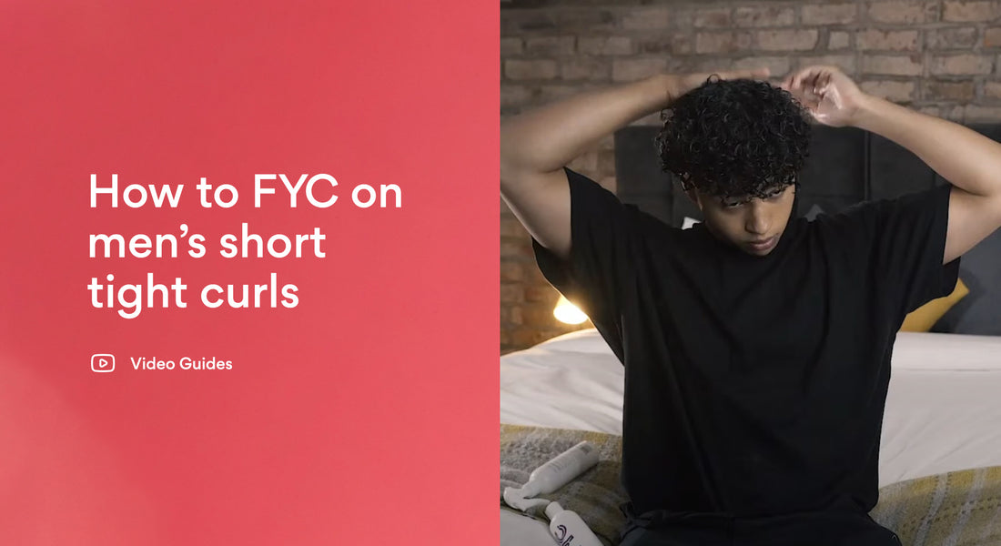 How to FYC on men's short tight curls